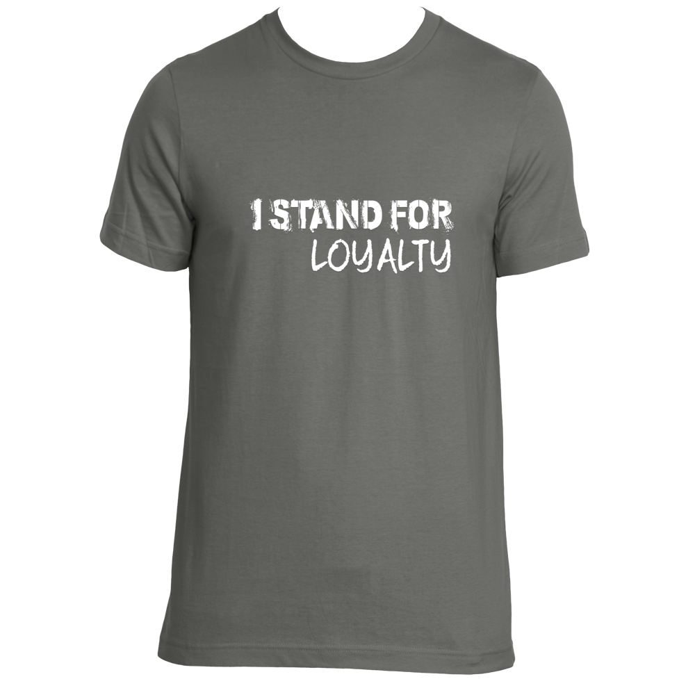 LOYALTY T-Shirt